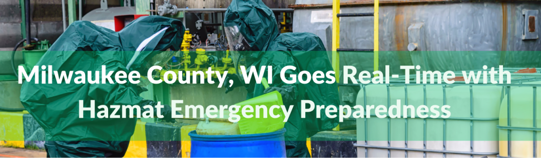 Milwaukee County, WI Goes Realtime with Hazconnect
